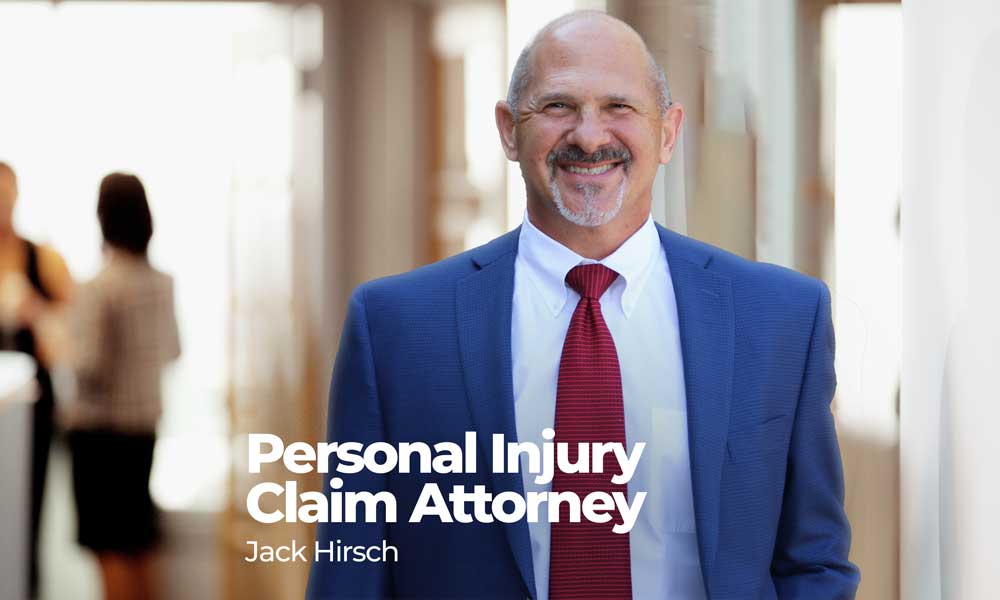 Personal Injury Claim Attorney Jack Hirsch in Phoenix Arizona 85014Have a personal injury claim? Talk to our lawyers!